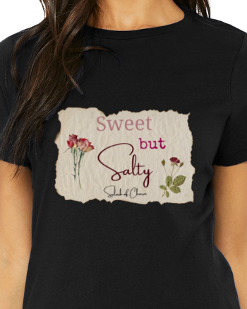 Sweet but Salty T-Shirt