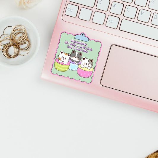 It’s Only a Bad Day Not a Bad Life Sticker – Cute Comfort Cat Vinyl Decal - Splash of Charm