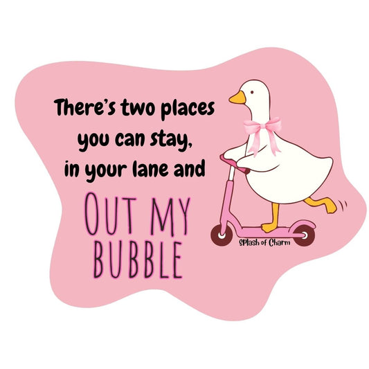 Out My Bubble Goose Sticker | Funny Introvert Vinyl Sticker - Splash of Charm