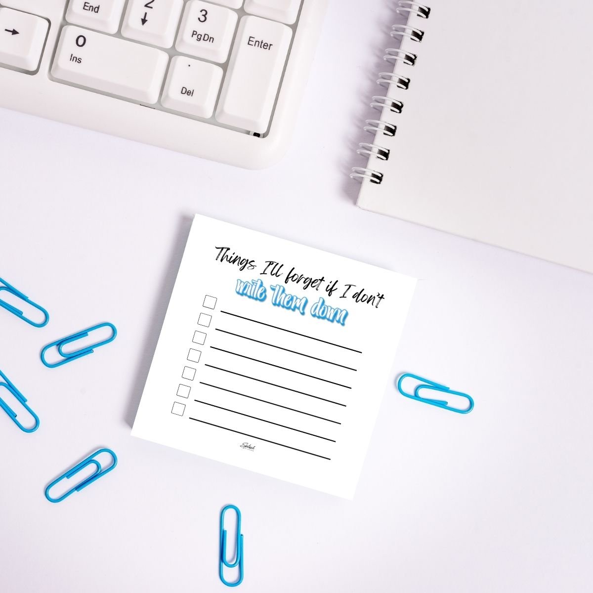 Things I'll Forget If I Don’t Write Them Down – Funny Sticky Notes - Splash of Charm