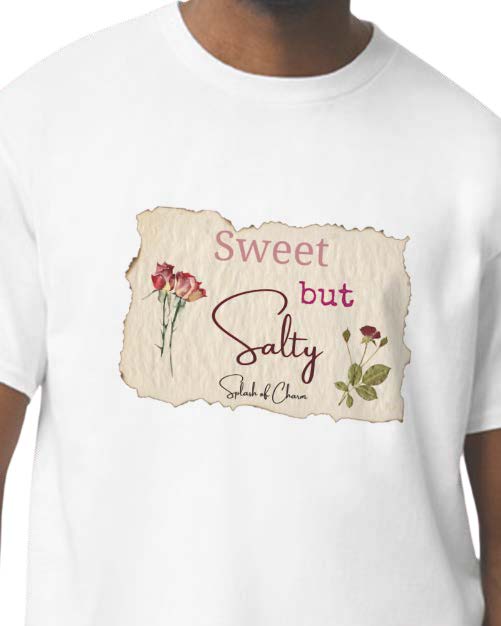 Sweet but Salty T-Shirt