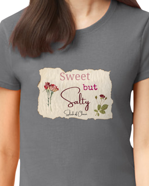 Sweet but Salty T-Shirt