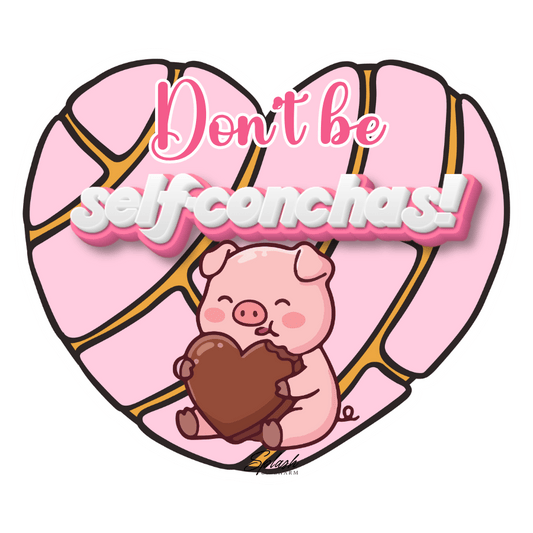 Don’t Be Selfconchas Pig Sticker – Cute Funny Confidence Vinyl Decal - Splash of Charm