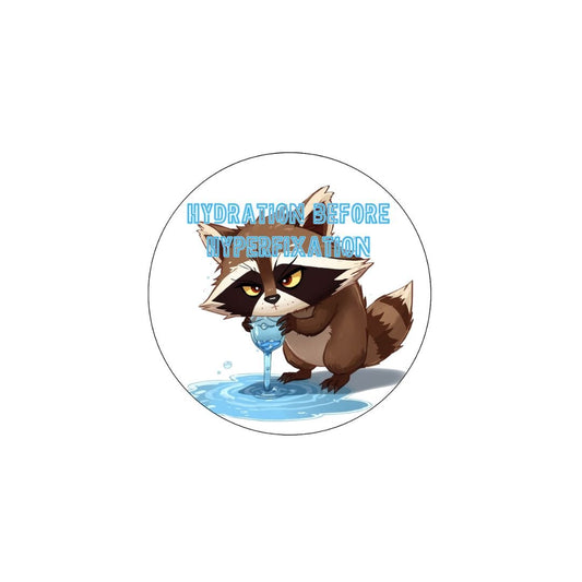 Hydration Before Hyperfixation Raccoon Desk Coaster - Splash of Charm