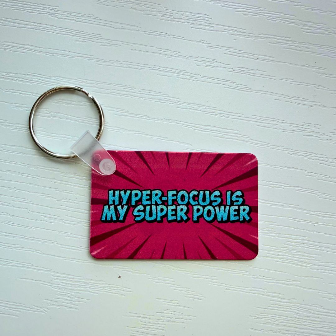 Hyper - Focus Is My Super Power Metal Keychain - Splash of Charm