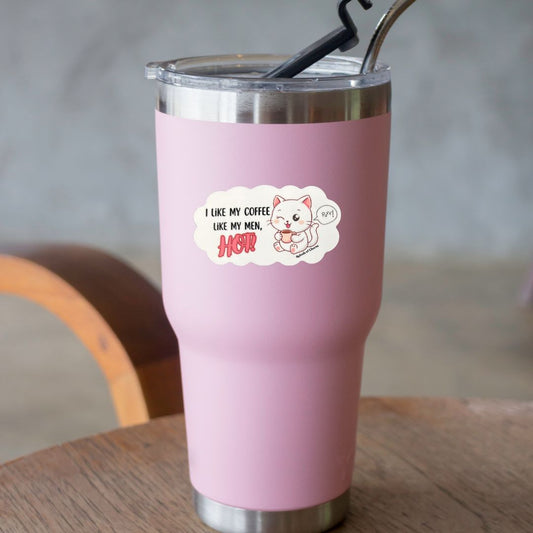 I Like My Coffee Like My Men – HOT Cat Sticker – Funny Vinyl Decal - Splash of Charm