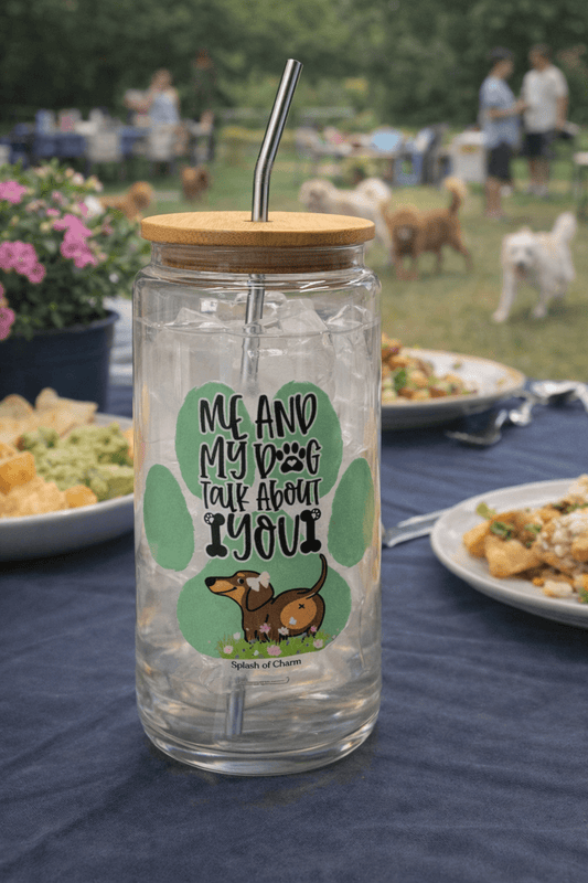 Me and My Dog Talk About You Beer Can Glass Tumbler – Funny Dog Drinkware - Splash of Charm