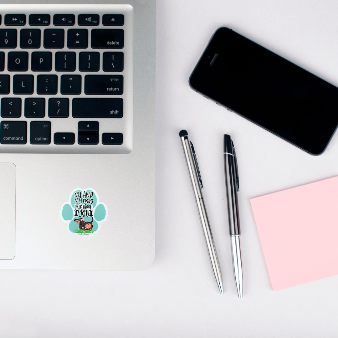 Me and My Dog Talk About You Weenie Dog Sticker – Funny Vinyl Decal - Splash of Charm