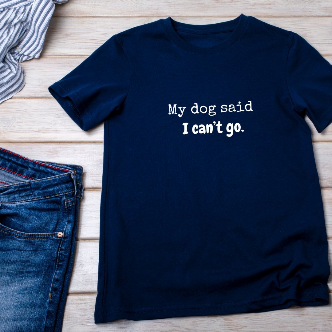 My Dog Said I Can't Go T-Shirt – Funny Dog Lover Tee (Pink & Navy) - Splash of Charm