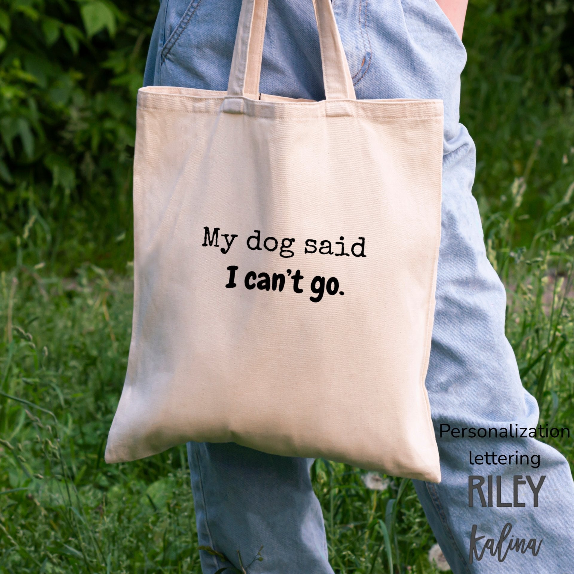 My Dog Said I Can't Go Tote – Funny Dog Lover Canvas Bag - Splash of Charm