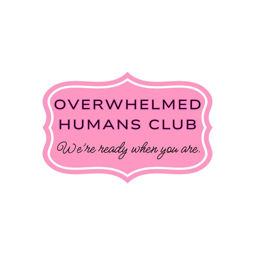 Overwhelmed Humans Club Sticker | Soft Life Mental Health Sticker - Splash of Charm