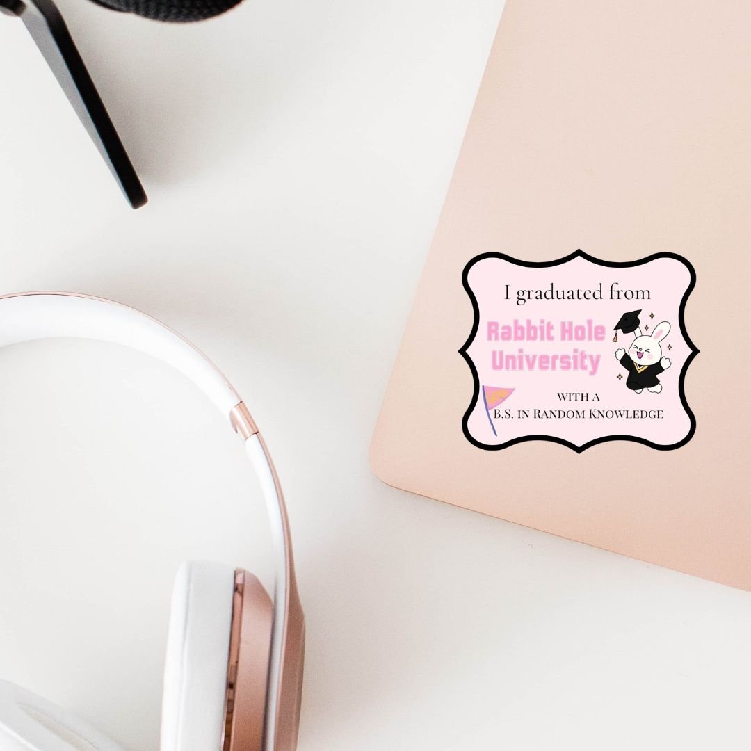 Rabbit Hole University | B.S. in Random Knowledge Sticker - Splash of Charm