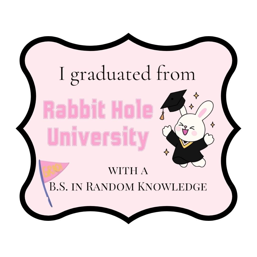 Rabbit Hole University | B.S. in Random Knowledge Sticker - Splash of Charm