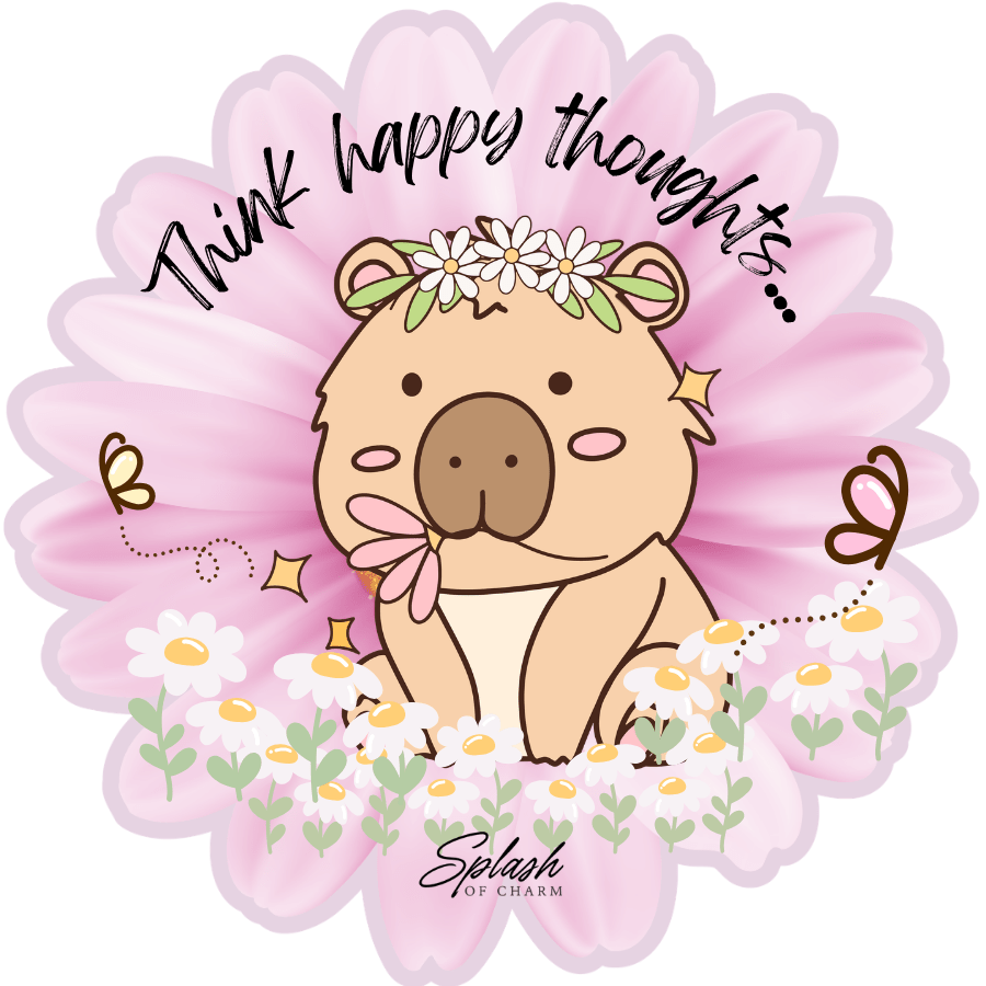 Capybara vinyl sticker surrounded by daisies and butterflies featuring the phrase Think Happy Thoughts on a pink floral background.